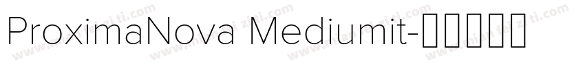 ProximaNova Mediumit字体转换